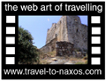 Travel to Naxos Video Gallery  - Churches & Castles - A travelling from Evagelismos at Agidia, through Kaloxylos, Sangri, the tower of Agia (Abrami), Papadakis tower at Halkio, ending at Himmaros tower.  -  A video with duration 1.06 min and a size of 820 kb